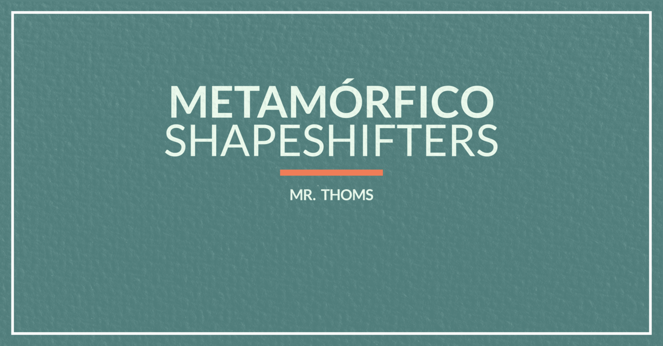 Metamórfico Shapeshifters