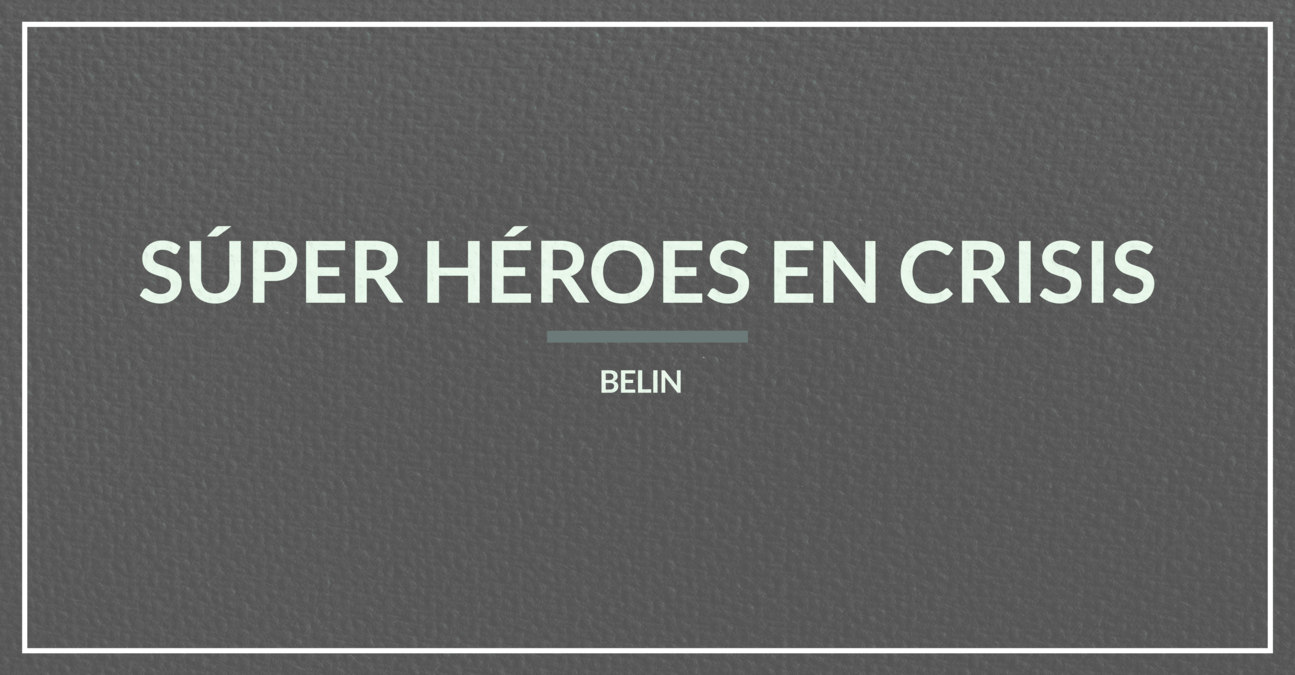 Super héroes en crisis